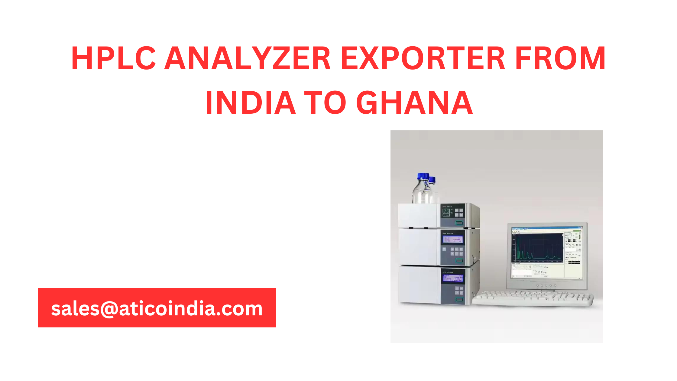 HPLC Analyzer Exporter from India to Ghana