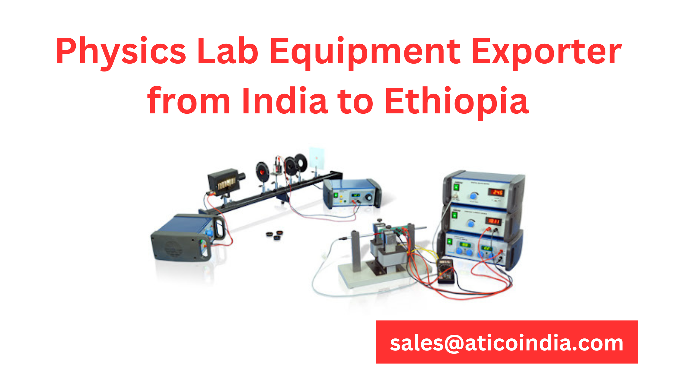 Physics Lab Equipment Exporter from India to Ethiopia